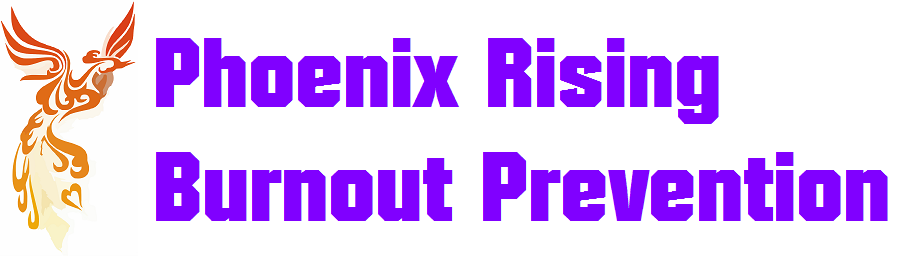 Phoenix Rising Burnout Prevention